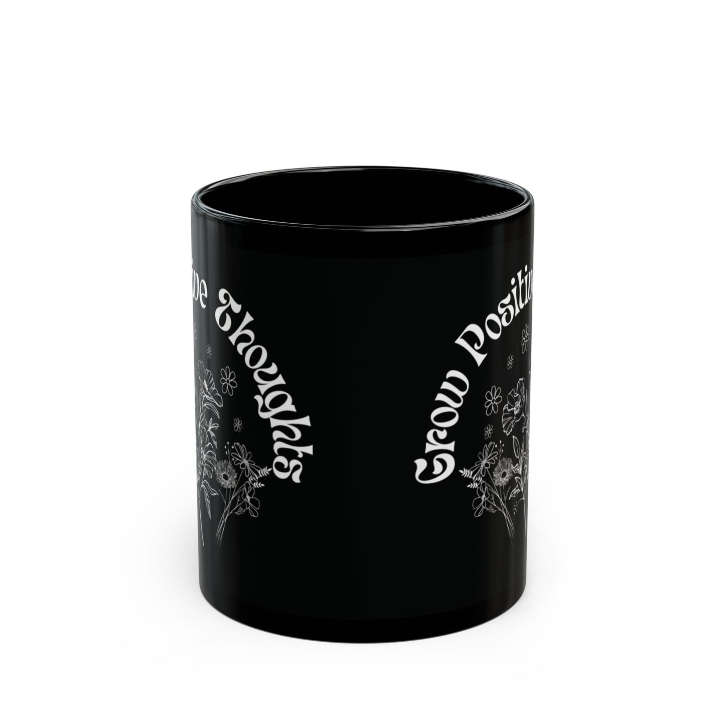 Grow Positive Thoughts Ceramic Mug