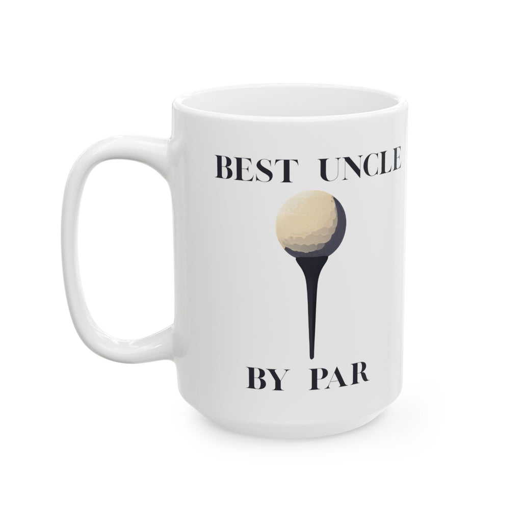 Best Uncle By Par Ceramic 15oz Golf Mug