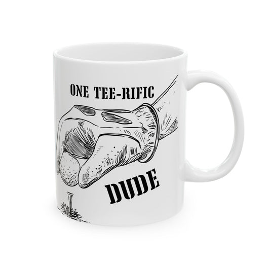 One Tee-rific Dude Ceramic Mug