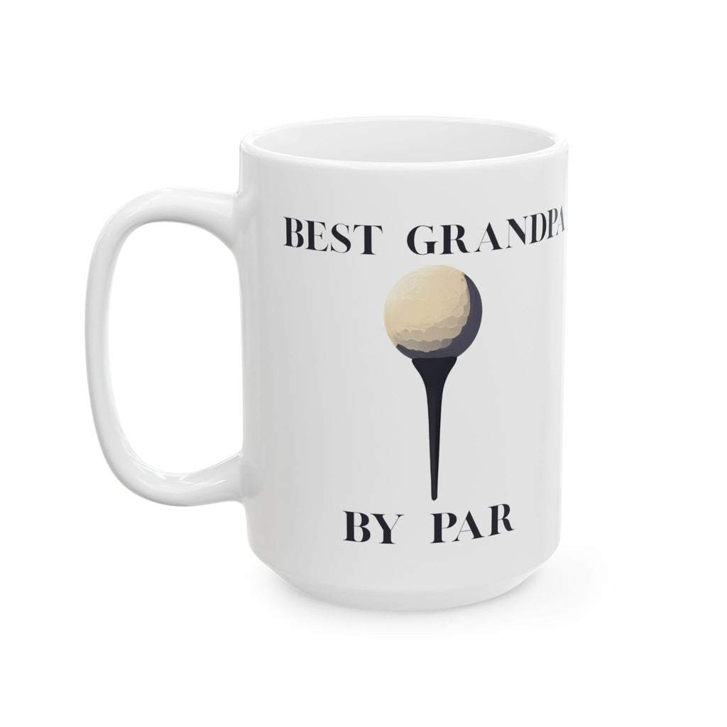 Best Grandpa By Par Ceramic 15oz Golf Mug