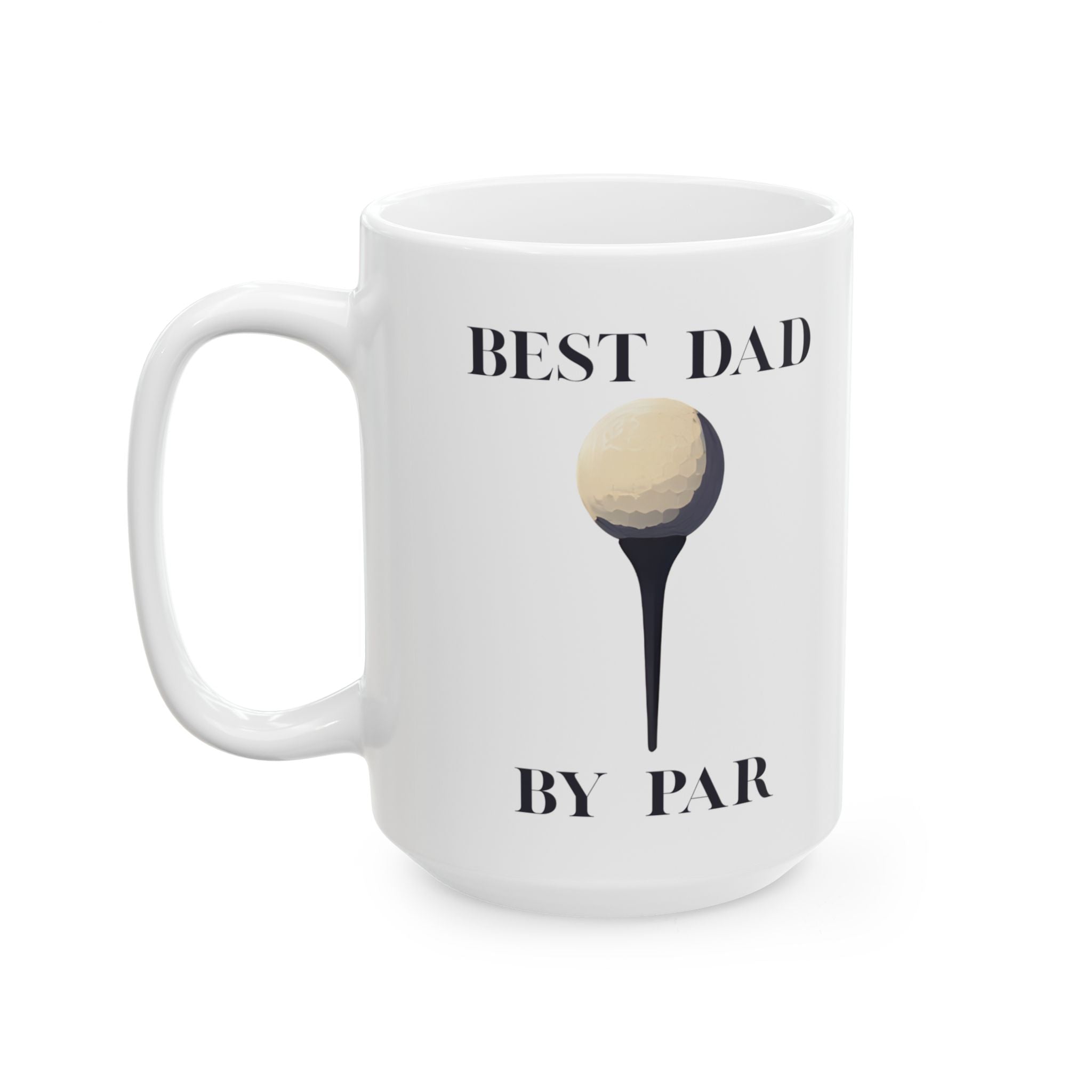 Best Dad By Par Ceramic 15oz Golf Mug