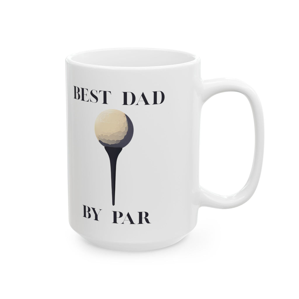 Best Dad By Par Ceramic 15oz Golf Mug