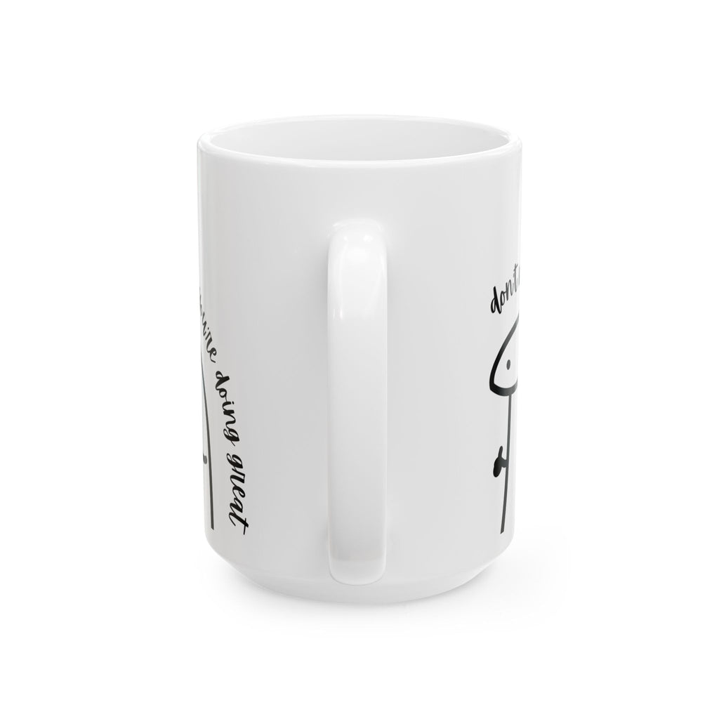 You're Doing Great 15oz Ceramic Mug